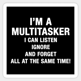 I’M A MULTITASKER Sticker